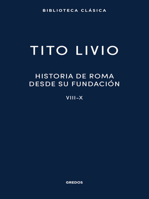 cover image of Historia de Roma desde su fundación. Libros VIII-X